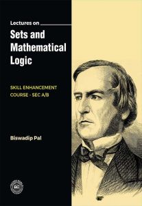 Lectures on Sets and Mathematical Logic by Biswadip Pal