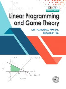 Linear Programming and Game Theory by Nanigopal Mandal & Biswadip Pal